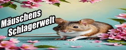 Mäuschens Schlagerwelt